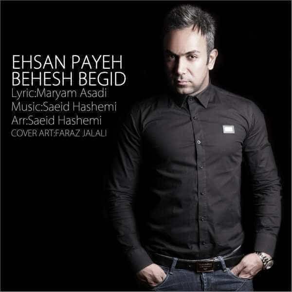 نایس موزیکا Ehsan-Payeh-Behesh-Begid دانلود موزیک ویدیو احسان پایه - بهش بگید 